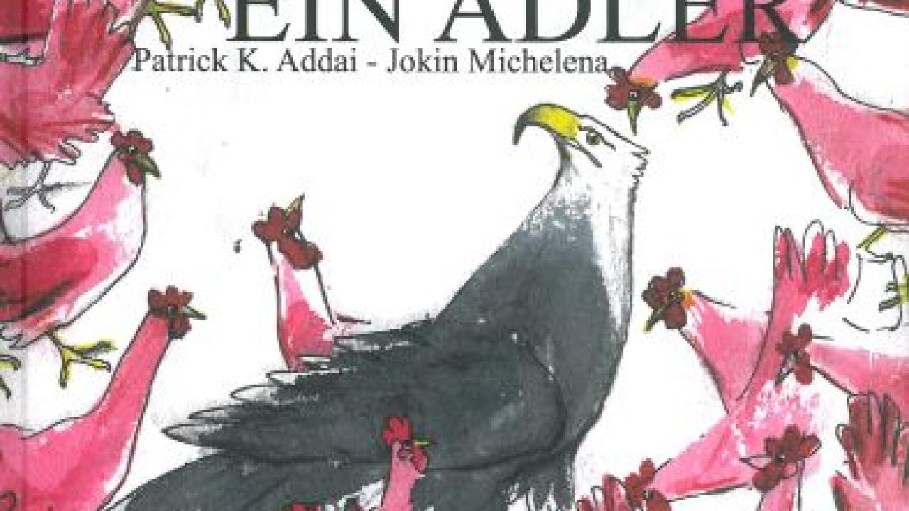 Patrick K. Addai/Jokin Michelena Ein Adler bleibt immer ein Adler